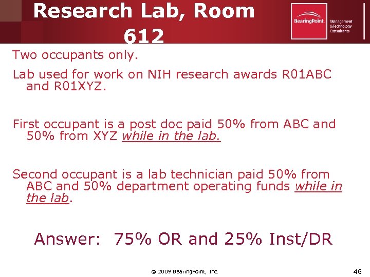Research Lab, Room 612 Two occupants only. Lab used for work on NIH research