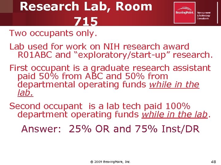 Research Lab, Room 715 Two occupants only. Lab used for work on NIH research