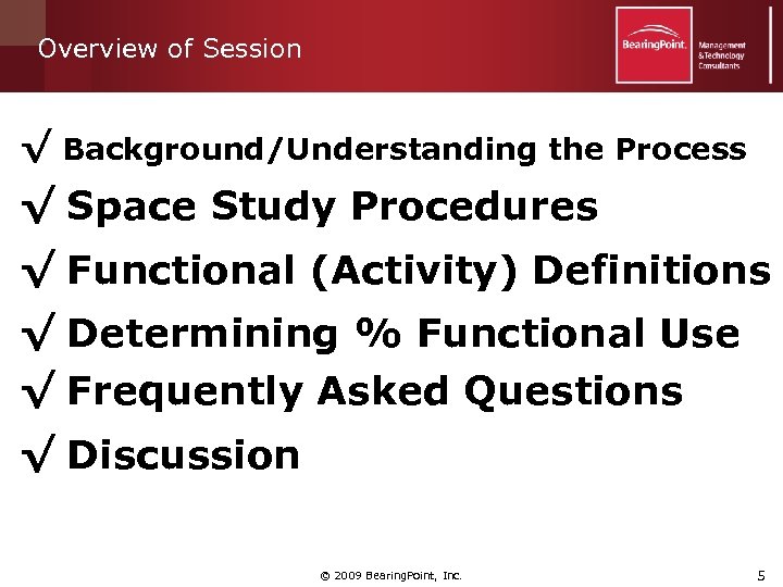 Overview of Session √ Background/Understanding the Process √ Space Study Procedures √ Functional (Activity)