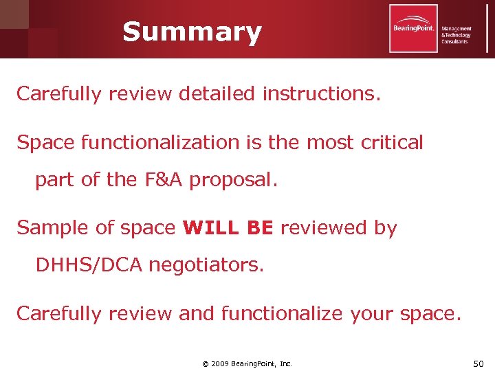 Summary Carefully review detailed instructions. Space functionalization is the most critical part of the
