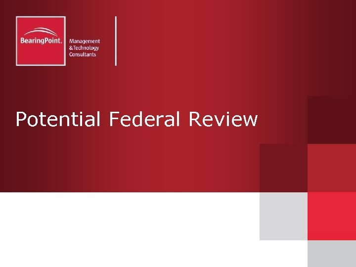 Potential Federal Review 