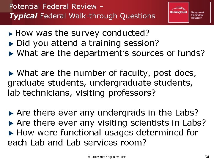 Potential Federal Review – Typical Federal Walk-through Questions How was the survey conducted? Did