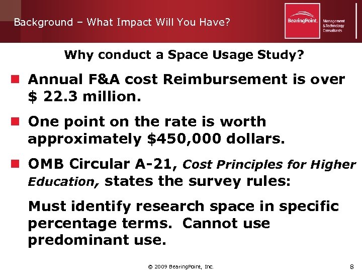Background – What Impact Will You Have? Why conduct a Space Usage Study? n