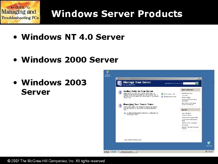 Windows Server Products • Windows NT 4. 0 Server • Windows 2003 Server ©