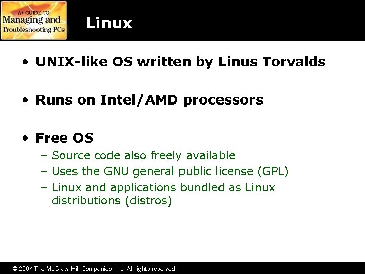 Linux • UNIX-like OS written by Linus Torvalds • Runs on Intel/AMD processors •
