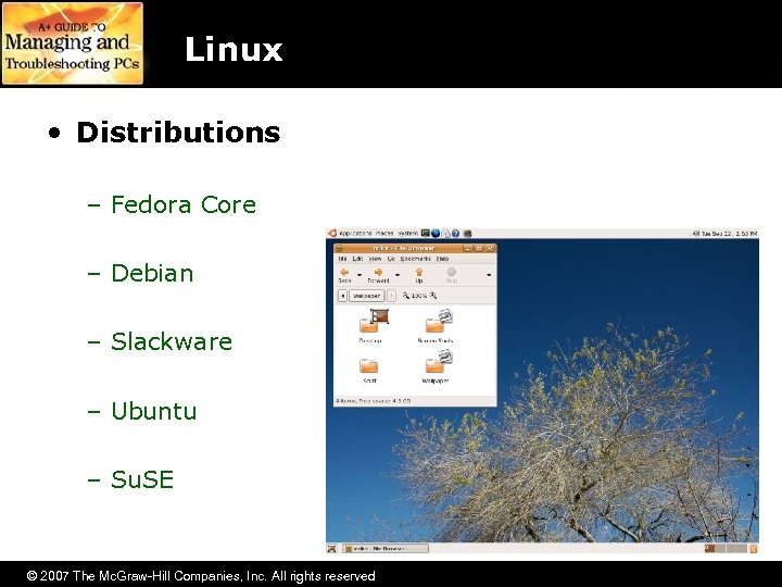 Linux • Distributions – Fedora Core – Debian – Slackware – Ubuntu – Su.