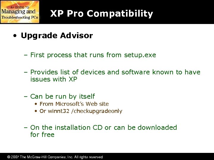 XP Pro Compatibility • Upgrade Advisor – First process that runs from setup. exe