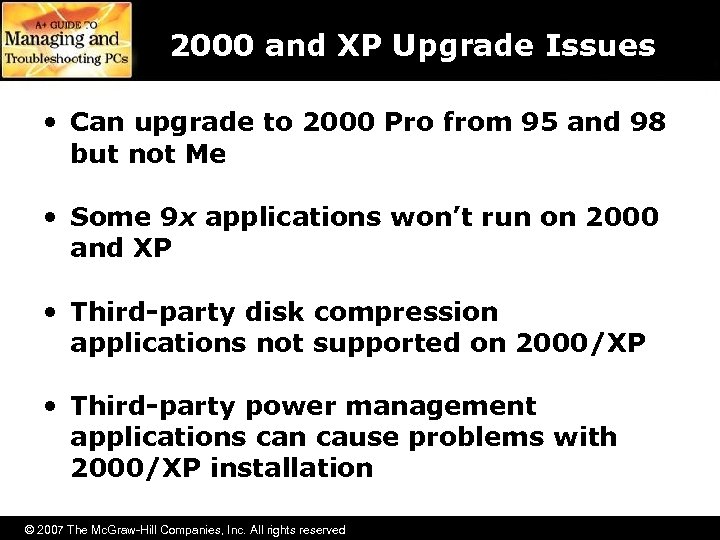 2000 and XP Upgrade Issues • Can upgrade to 2000 Pro from 95 and