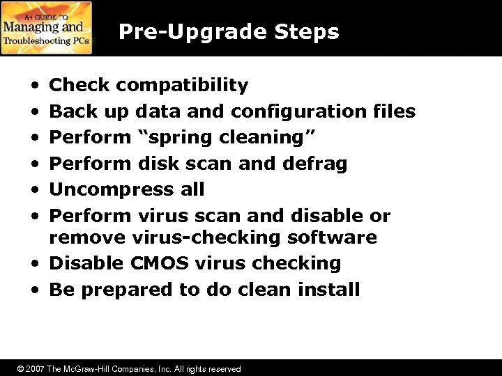 Pre-Upgrade Steps • • • Check compatibility Back up data and configuration files Perform