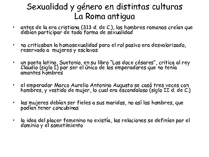 Sexualidad y género en distintas culturas La Roma antigua • antes de la era