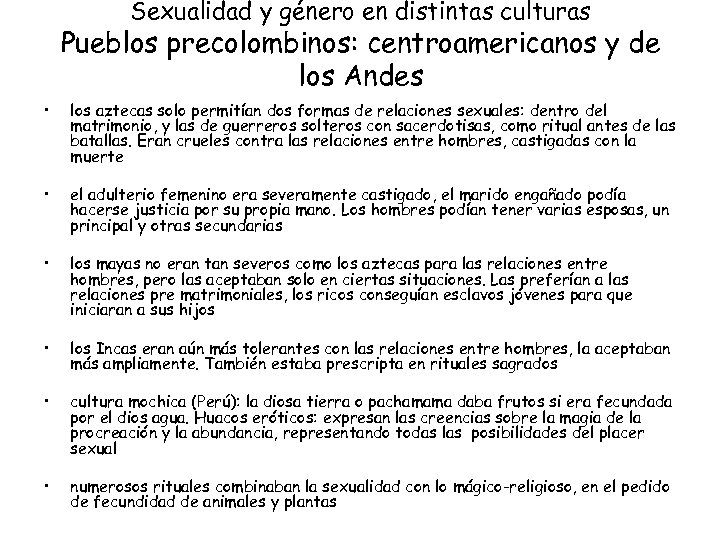 Sexualidad y género en distintas culturas Pueblos precolombinos: centroamericanos y de los Andes •