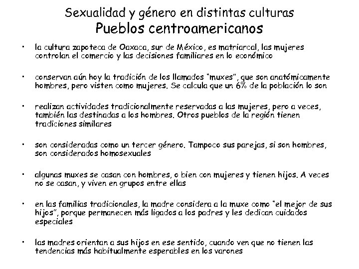 Sexualidad y género en distintas culturas Pueblos centroamericanos • la cultura zapoteca de Oaxaca,