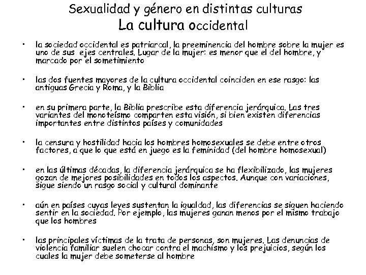 Sexualidad y género en distintas culturas La cultura occidental • la sociedad occidental es
