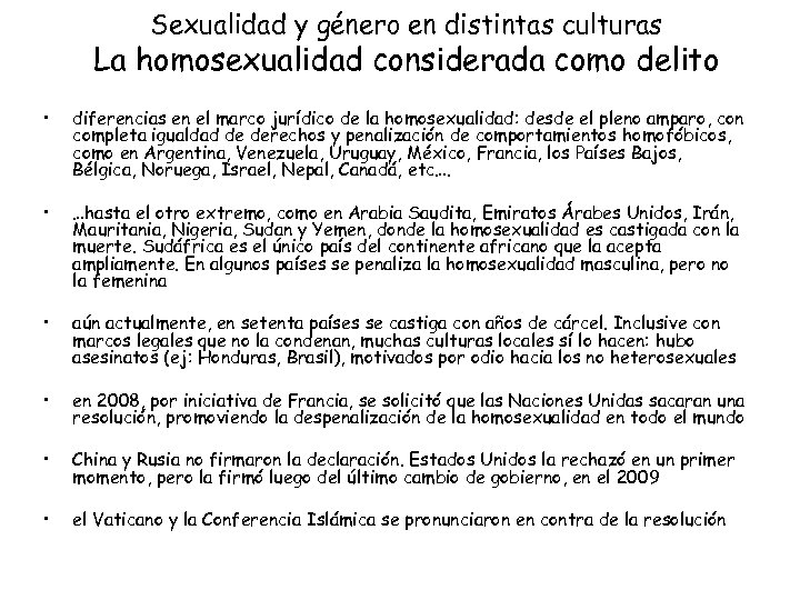 Sexualidad y género en distintas culturas La homosexualidad considerada como delito • diferencias en