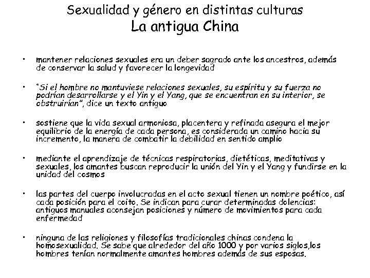 Sexualidad y género en distintas culturas La antigua China • mantener relaciones sexuales era