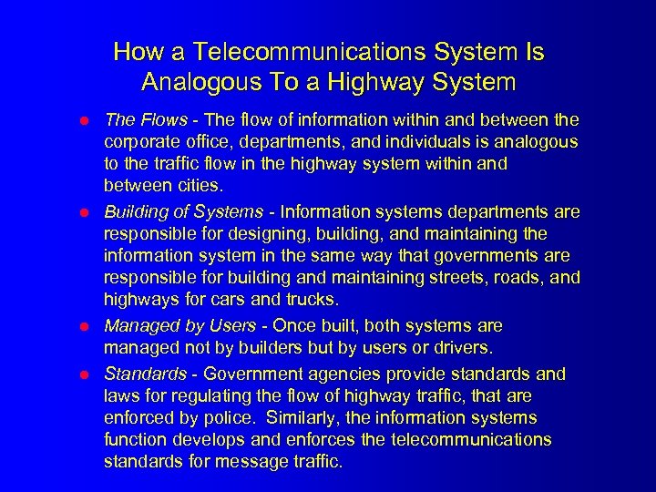 How a Telecommunications System Is Analogous To a Highway System l l The Flows