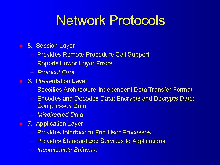Network Protocols l l l 5. – – – 6. – – – 7.