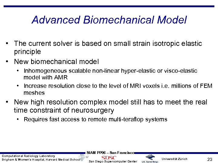 Advanced Biomechanical Model • The current solver is based on small strain isotropic elastic