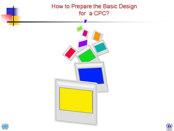 How to Prepare the Basic Design for a CPC? 