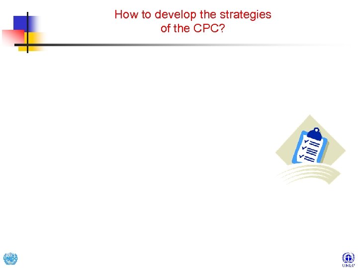 How to develop the strategies of the CPC? 