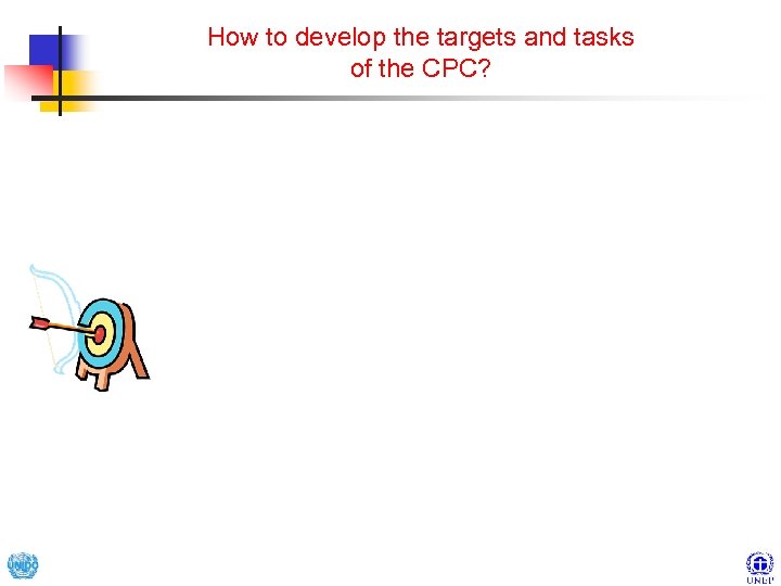 How to develop the targets and tasks of the CPC? 