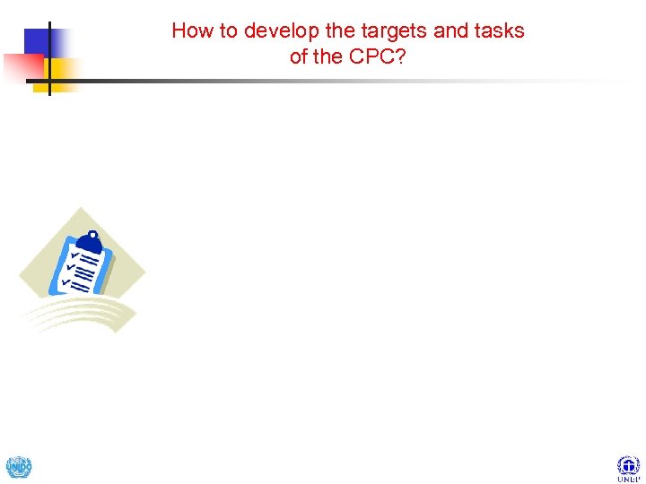 How to develop the targets and tasks of the CPC? 