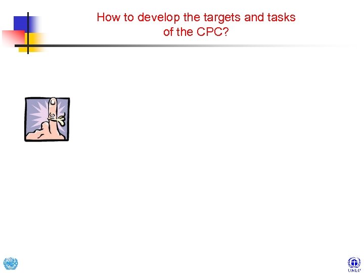 How to develop the targets and tasks of the CPC? 