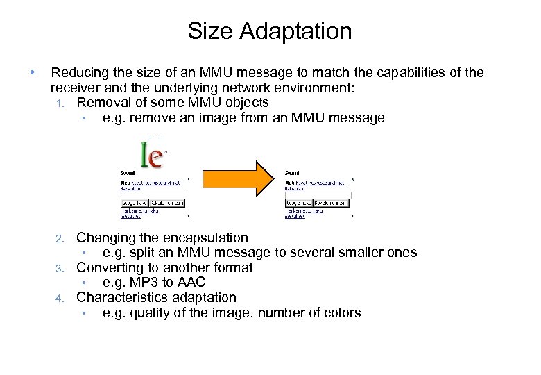 Size Adaptation • Reducing the size of an MMU message to match the capabilities