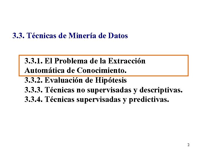 3. 3. Técnicas de Minería de Datos 3. 3. 1. El Problema de la