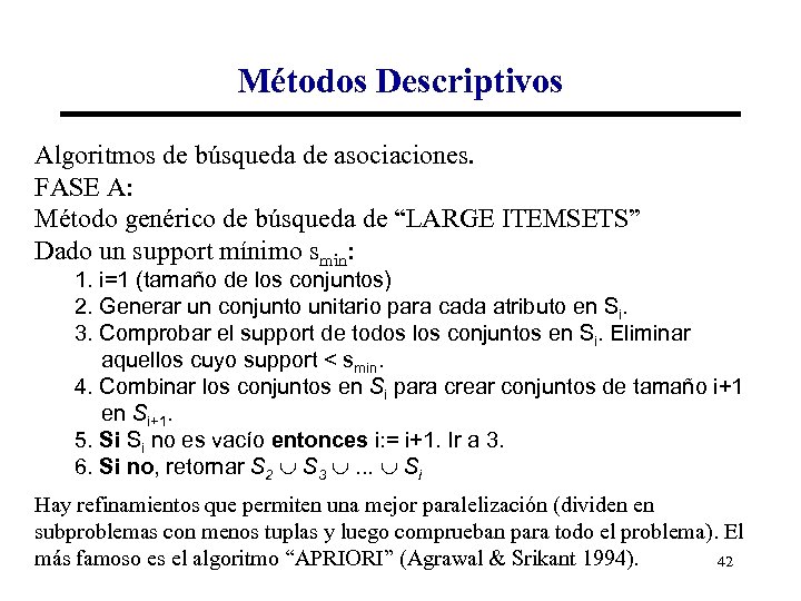 Métodos Descriptivos Algoritmos de búsqueda de asociaciones. FASE A: Método genérico de búsqueda de