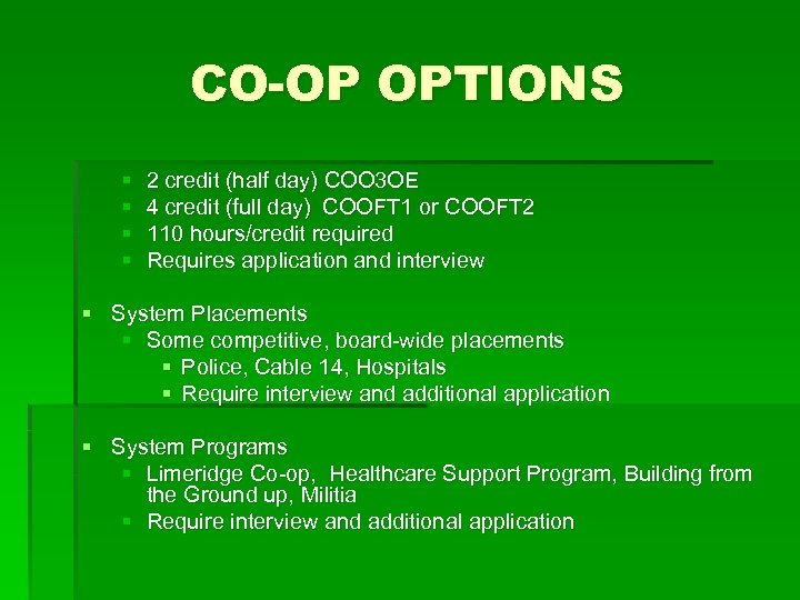 CO-OP OPTIONS § § 2 credit (half day) COO 3 OE 4 credit (full