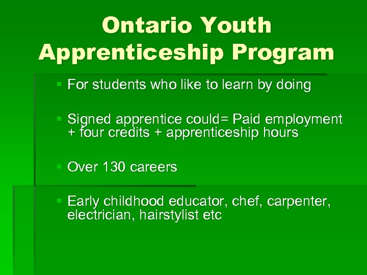 Ontario Youth Apprenticeship Program § For students who like to learn by doing §