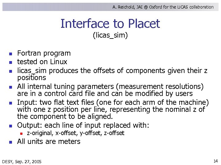 A. Reichold, JAI @ Oxford for the Li. CAS collaboration Interface to Placet (licas_sim)