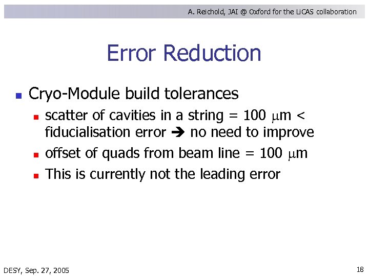 A. Reichold, JAI @ Oxford for the Li. CAS collaboration Error Reduction n Cryo-Module