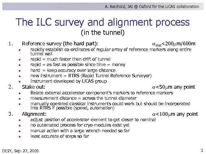 A. Reichold, JAI @ Oxford for the Li. CAS collaboration The ILC survey and