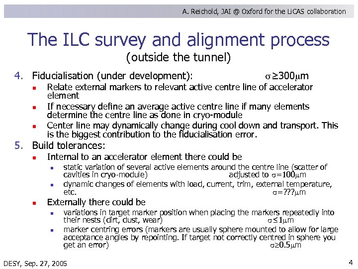 A. Reichold, JAI @ Oxford for the Li. CAS collaboration The ILC survey and