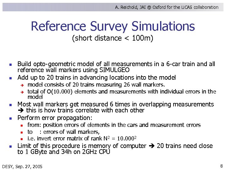 A. Reichold, JAI @ Oxford for the Li. CAS collaboration Reference Survey Simulations (short