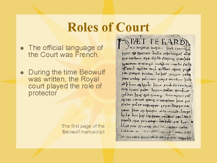 Roles of Court l The official language of the Court was French. l During