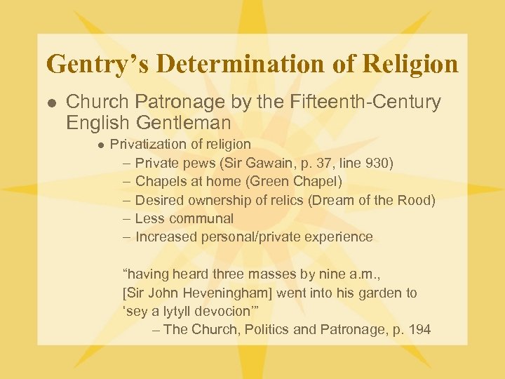 Gentry’s Determination of Religion l Church Patronage by the Fifteenth-Century English Gentleman l Privatization