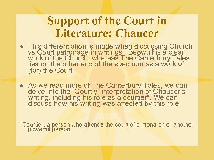Support of the Court in Literature: Chaucer l This differentiation is made when discussing