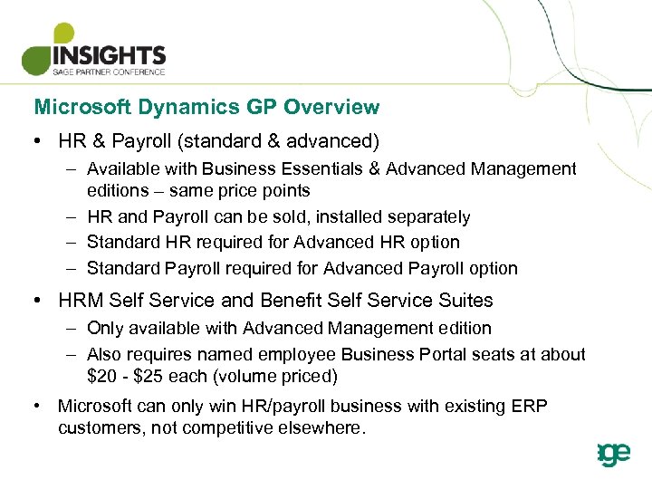 Microsoft Dynamics GP Overview • HR & Payroll (standard & advanced) – Available with
