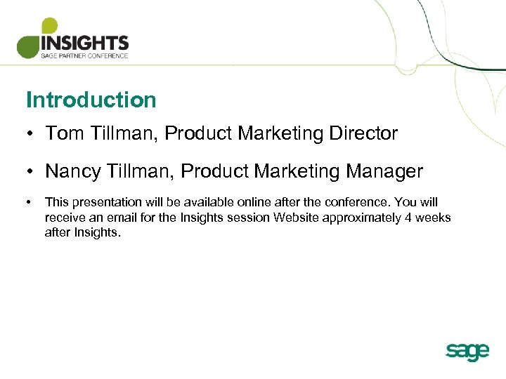 Introduction • Tom Tillman, Product Marketing Director • Nancy Tillman, Product Marketing Manager •