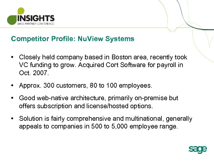 Competitor Profile: Nu. View Systems • Closely held company based in Boston area, recently