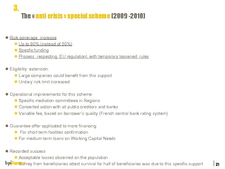  3. The « anti crisis » special scheme (2009 -2010) l Risk coverage