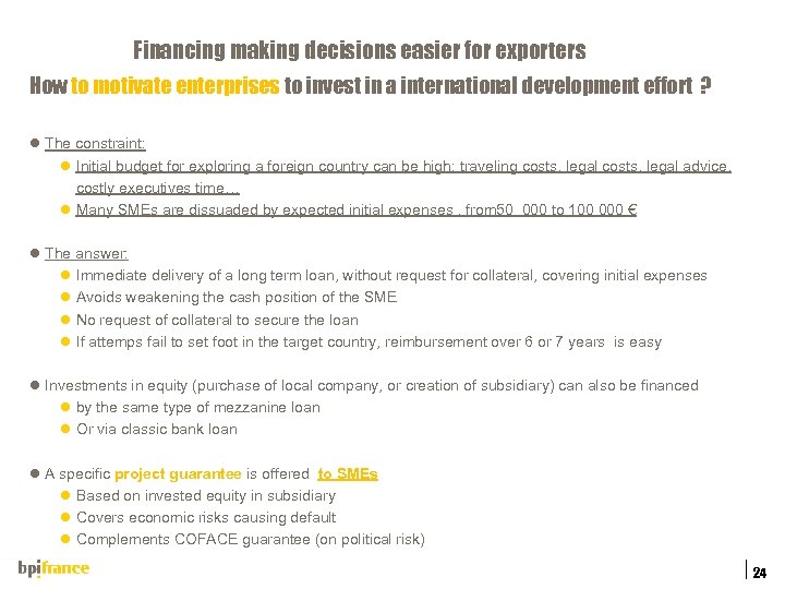 Financing making decisions easier for exporters How to motivate enterprises to invest in a