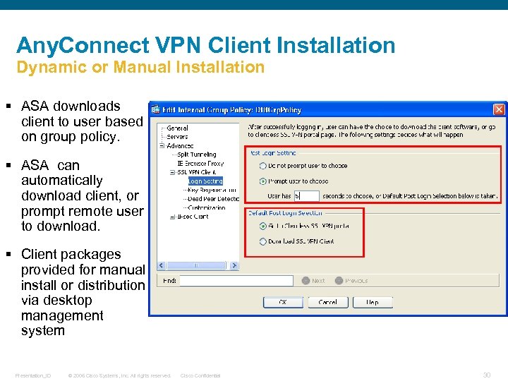 Any. Connect VPN Client Installation Dynamic or Manual Installation § ASA downloads client to