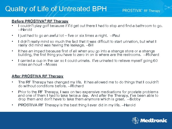 Quality of Life of Untreated BPH Before PROSTIVA® RF Therapy • I couldn’t play