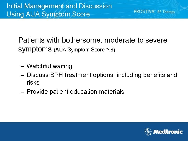 Initial Management and Discussion Using AUA Symptom Score Patients with bothersome, moderate to severe