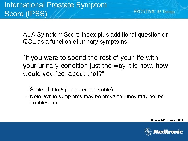 International Prostate Symptom Score (IPSS) AUA Symptom Score Index plus additional question on QOL