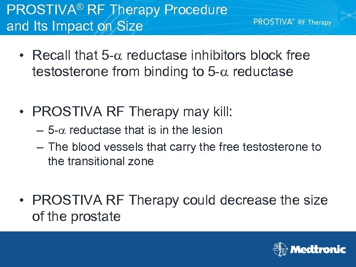 PROSTIVA® RF Therapy Procedure and Its Impact on Size • Recall that 5 -